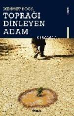 Toprağı Dinleyen Adam