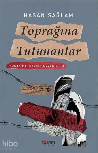 Toprağına Tutunanlar; Yasak Mıntıkanın Çocukları 2