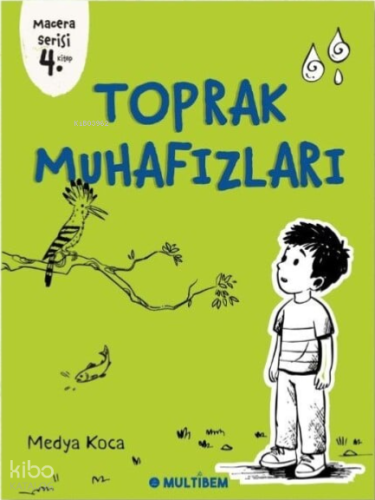 Toprak Muhafızları;Macera Serisi 4. Kitap | Medya Koca | Multibem Yayı