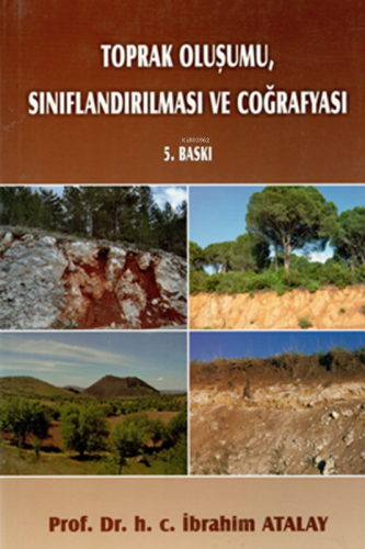 Toprak Oluşumu Sınıflandırılması Ve Coğrafyası