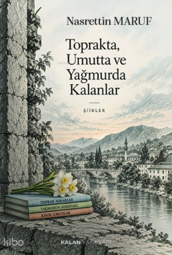 Toprakta, Umutta ve Yağmurda Kalanlar