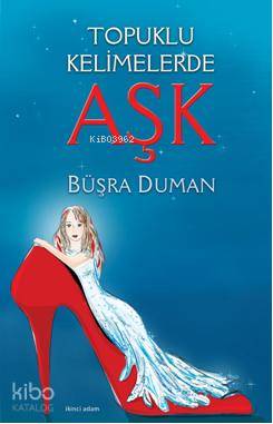 Topuklu Kelimelerde Aşk