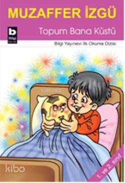 Topum Bana Küstü | Muzaffer İzgü | Bilgi Yayınevi
