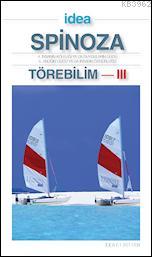 Törebilim - 3; 4. İnsanın Köleliği ya da Duyguların Gücü 5. Anlığın Gücü ya da İnsanın Özgürlüğü