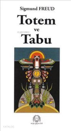 Totem ve Tabu | Sigmund Freud | Arya Yayıncılık