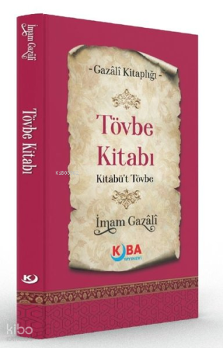 Tövbe Kitabı - Kitabü't Tövbe | İmam Gazali | Kuba Yayınevi