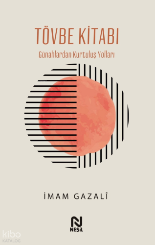 Tövbe Kitabı | İmam Gazali | Nesil Yayınları