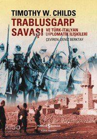 Trablusgarp Savaşı ve Türk İtalyan Diplomatik İlişkileri