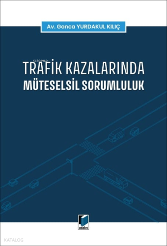 Trafik Kazalarında Müteselsil Sorumluluk