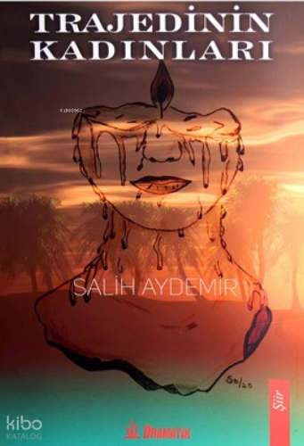 Trajedinin Kadınları | Salih Aydemir | Dramatik Yayınları