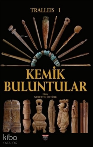 Tralleis 1 - Kemik Buluntular