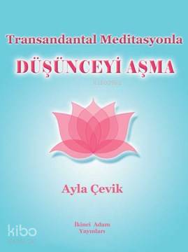 Transandantal Meditasyon Düşünceyi Aşma