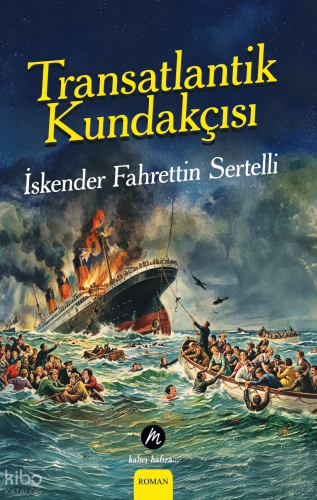 Transatlantik Kundakçısı | İskender Fahrettin Sertelli | Mahfel Yayınc