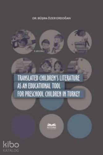 Translated Children's; Literature as an Educational Tool in Turkey