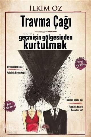 Travma Çağı; Geçmişin Gölgesinden Kurtulmak
