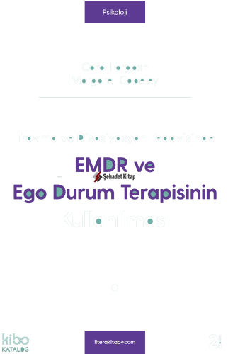 Travma ve Disosiyasyon Tedavisinde EMDR ve Ego Durum Terapisinin Kullanılması