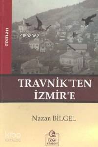 Travnik'ten İzmir'e