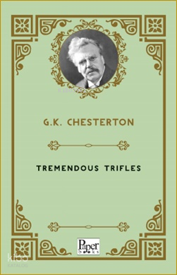 Tremendous Trifles | Gilbert K. Chesterton | Paper Books