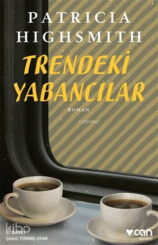 Trendeki Yabancılar | Patricia Highsmith | Can Yayınları
