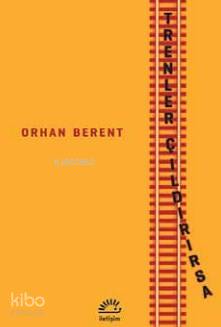 Trenler Çıldırırsa