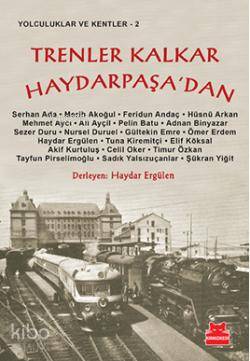 Trenler Kalkar Haydarpaşa'dan
