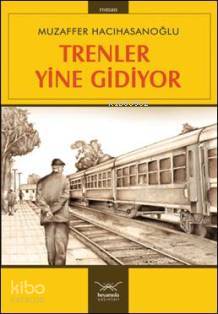 Trenler Yine Gidiyor
