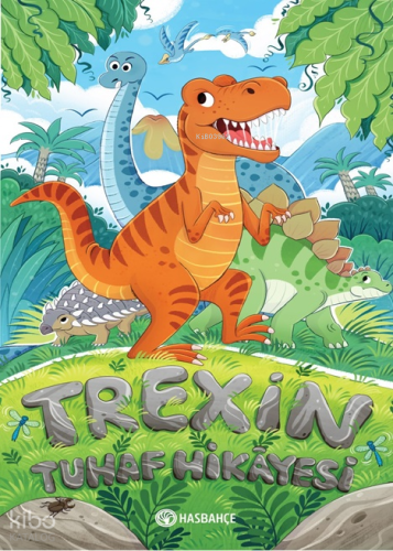 Trexin Tuhaf Hikâyesi | Bilal Kaya | Hasbahçe Yayınları