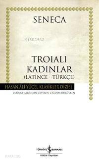 Troialı Kadınlar | Seneca | Türkiye İş Bankası Kültür Yayınları