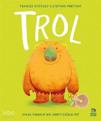 Trol | Frances Stickley | İthaki Çocuk Yayınları