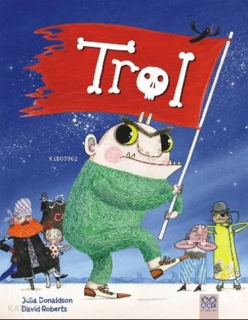Trol | Julia Donaldson | 1001 Çiçek Kitaplar