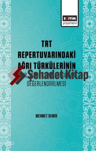 TRT Repertuvarındaki Ağrı Türkülerinin Şekil ve Muhteva Açısından Değerlendirilmesi