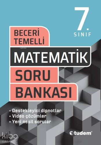 Tudem 7.Sınıf Matematik Beceri Temelli Soru Bankası