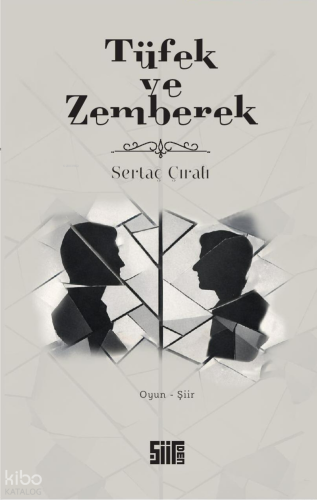 Tüfek ve Zemberek | Sertaç Çıralı | Şiirden Yayınları