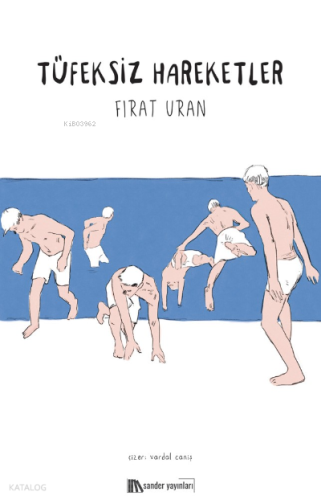 Tüfeksiz Hareketler | Fırat Uran | Sander Yayınları