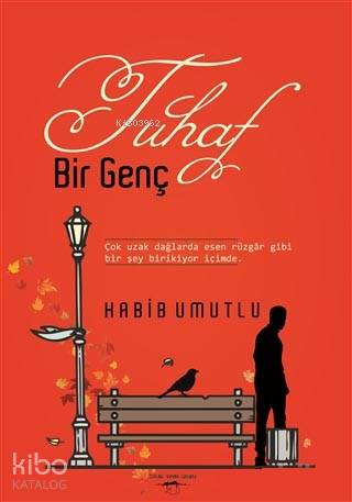 Tuhaf Bir Genç | Habib Umutlu | Sokak Kitapları Yayınları