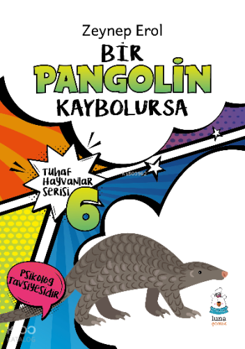 Tuhaf Hayvanlar Serisi-6;Bir Pangolin Kaybolursa
