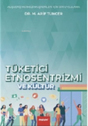 Tüketici Etnosentrizmi ve Kültür;Alışveriş Merkezi Müşterileri İçin Bi