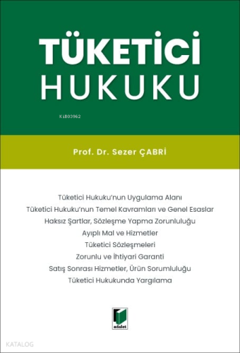 Tüketici Hukuku | Sezer Çabri | Adalet Yayınevi