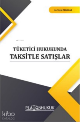 Tüketici Hukukunda Taksitle Satışlar