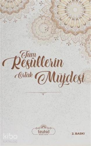 Tüm Resullerin Ortak Müjdesi