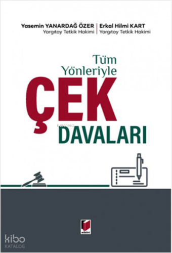 Tüm Yönleriyle Çek Davaları (Ciltli)