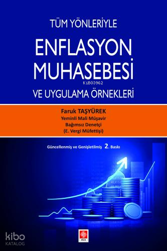 Tüm Yönleriyle Enflasyon Muhasebesi ve Uygulama Örnekleri | Faruk Taşy