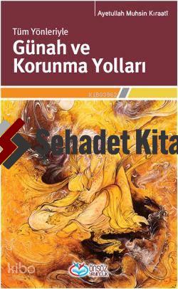 Tüm Yönleriyle Günah ve Korunma Yolları