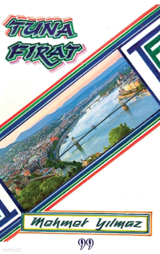 Tuna - Fırat | Mehmet Yılmaz | Doksan Dokuz Yayınları
