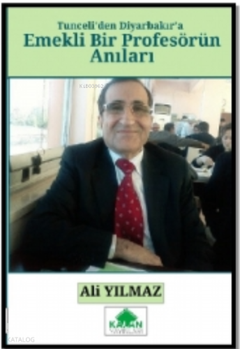 Tunceli’den Diyarbakır’a Emekli Bir Profesörün Anıları