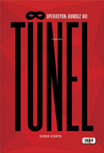 Tünel Operasyon: Kunduz Avı