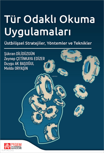 Tür Odaklı Okuma Uygulamaları;Üstbilişsel Stratejiler, Yöntemler ve Te