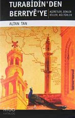 Turabidin'den Berriye'ye; Aşiretler - Dinler - Diller - Kültürler