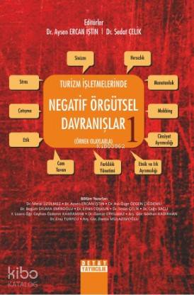 Turizm İşletmelerinde Negatif Örgütsel Davranışlar 1; Örnek Olaylarla