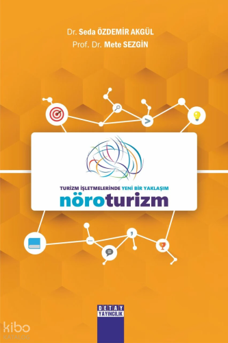 Turizm İşletmelerinde Yeni Bir Yaklaşım Nöroturizm